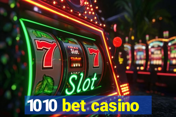 1010 bet casino